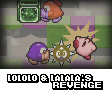 Lololo & Lalala's Revenge