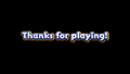 "Thanks for playing" screen after being corrected